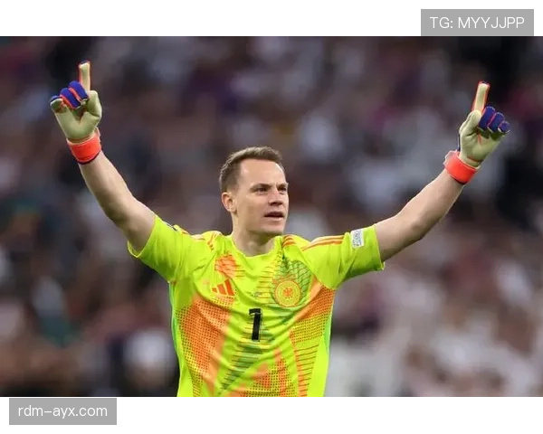 诺伊尔未来发展方向曝光：从门将到足球管理新角色的转型之路